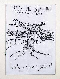 Trees Die Standing No.1 'The Road to Gaza' - 1